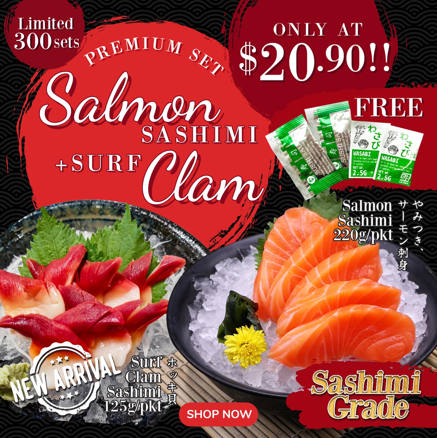 
                  
                    Salmon Sashimi & Surf Clam + Free Wasabi & Soy Sauce
                  
                